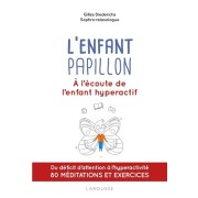  L'enfant papillon - A l'écoute de l'enfant hyperactif 