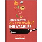  200 recettes du monde inratables ! 