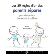  Les 50 règles d'or des parents séparés - Pour des enfants heureux et équilibrés  