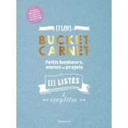  Mon bucket carnet - Petits bonheurs, envies et projets en 111 listes à compléter  
