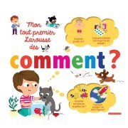  Mon tout premier Larousse des Comment ?  