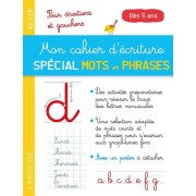  Mon cahier d'écriture spécial 1ers mots et phrases GS/CP dès 5 ans - Pour s'exercer à l'écriture  