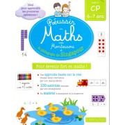  Réussir en maths avec Montessori et la pédagogie de Singapour ; CP 