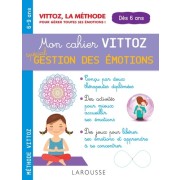  Mon cahier Vittoz spécial gestion des émotions, 6-9 ans  