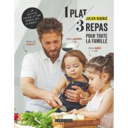  1 plat/3 repas pour toute la famille - 60 recettes faciles et une famille qui se régale !  