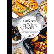  Le Larousse de la cuisine facile - 500 recettes faciles et savoureuses pour apprendre en cuisinant !  