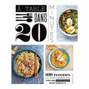  À table dans 20 minutes ! 