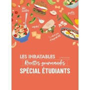  Les inratables : recettes gourmandes spécial étudiants 