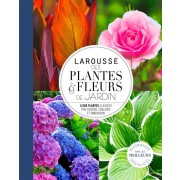 LAROUSSE DES PLANTES ET DES FLEURS DU JARDIN