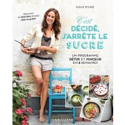  C'est décidé, j'arrête le sucre  