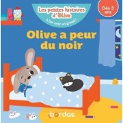  Les petites histoires d'Olive - Olive a peur du noir 