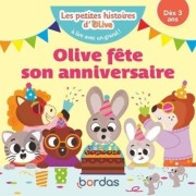  Les petites histoire d'Olive - Olive fête son anniversaire 