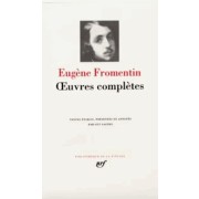  OEUVRES COMPLETES. Un été dans le Sahara, Une année dans le Sahel, Dominique, Les maîtres d'autrefois 