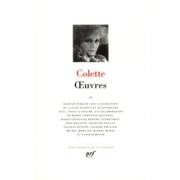  Oeuvres - Tome 4, Chambre d'hôtel ; Journal à rebours ; Julie de Carneilhan ; Le képi ; Nudité ; Gigi ; Paris de ma fenêtre ; Trois, six, neuf ; Florie ; L'étoile Vesper ; Pour un herbier ; Trait pour trait ; Le fanal bleu  
