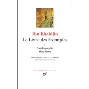  Le Livre des Exemples. - Tome 1, Autobiographie, Muqaddima 