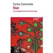  Voir. Les enseignements d'un sorcier yaqui  
