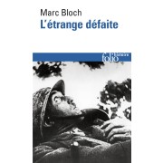  L'étrange défaite ; témoignage écrit en 1940 
