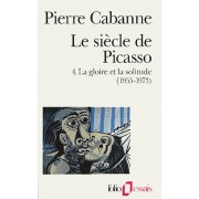  Le Siècle de Picasso Tome 4  