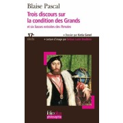  Trois discours sur la condition des Grands - Et six liasses extraites des Pensées  