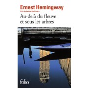  Au-delà du fleuve et sous les arbres 