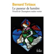  Le passeur de lumiÃ¨re - Nivard de Chassepierre maÃ®tre verrier  