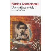  Une enfance créole t.1 ; antan d'enfance 