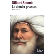  Le dernier pharaon - Méhémet-Ali (1770-1849)  