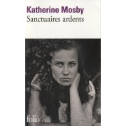  Sanctuaires ardents  