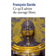  Ce qu'il advint du sauvage blanc  