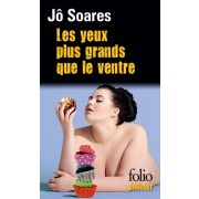  Les yeux plus grands que le ventre  