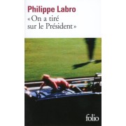  On a tiré sur le président 