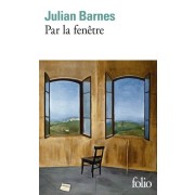  Par la fenêtre - Dix-huit chroniques (et une nouvelle)  