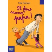  Il faut sauver papa !  