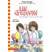 Les aventures de Lili Graffiti t.10 ; Lili Grafitti voit la vie en rose 