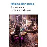  Les ennemis de la vie ordinaire  