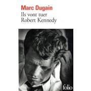  Ils vont tuer Robert Kennedy 
