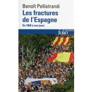  Les fractures de l'espagne - de 1808 a nos jours 