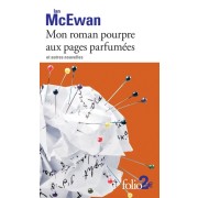  Mon roman pourpre aux pages parfumées et autres nouvelles  