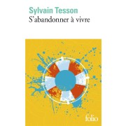  S'abandonner à vivre 