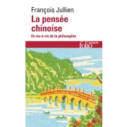  La pensée chinoise ; en vis-à-vis de la philosophie 