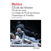  L'Ecole des maris ; L'Ecole des femmes ; La Critique de l'Ecole des femmes ; L'Impromptu de Versaillles  