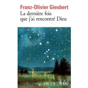  La dernière fois que j'ai rencontré Dieu  