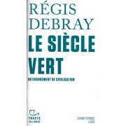  Le siècle vert ; un changement de civilisation 