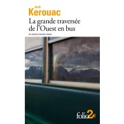  La grande traversée de l'ouest en bus et autres textes beat 