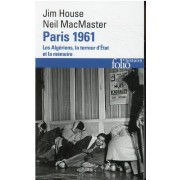  Paris 1961 : les Algériens, la terreur d'Etat, la mémoire  