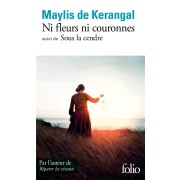  Ni fleurs ni couronnes ; sous la cendre 