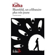 BLUMFELD, UN CELIBATAIRE PLUS TRES JEUNE ET AUTRES TEXTES