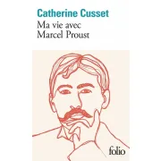 MA VIE AVEC MARCEL PROUST