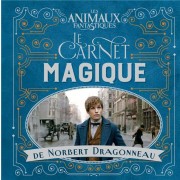  Les animaux fantastiques ; le carnet magique de Norbert Dragonneau 
