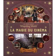  Les animaux fantastiques ; la magie du cinéma t.3 : objets ensorcelés 